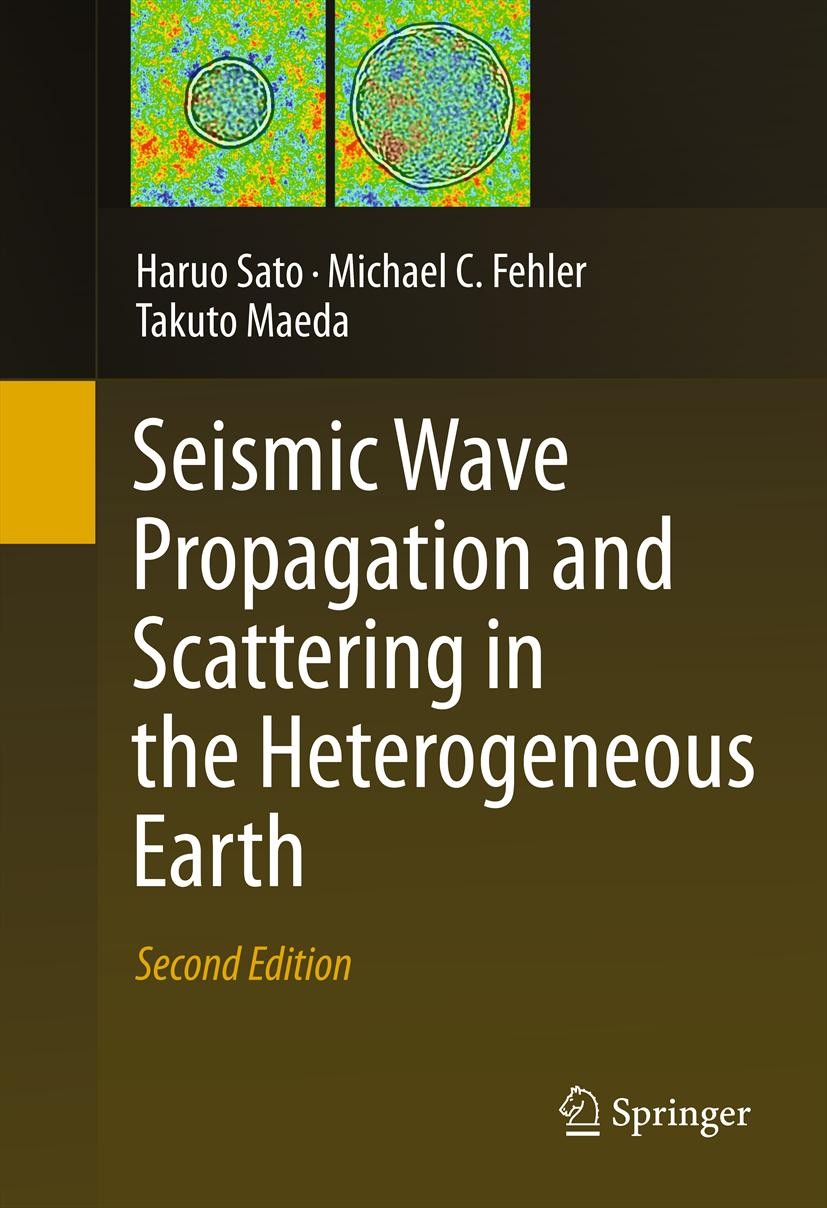 Seismic Wave Propagation and Scattering in the Heterogeneous Earth : Second  Edition