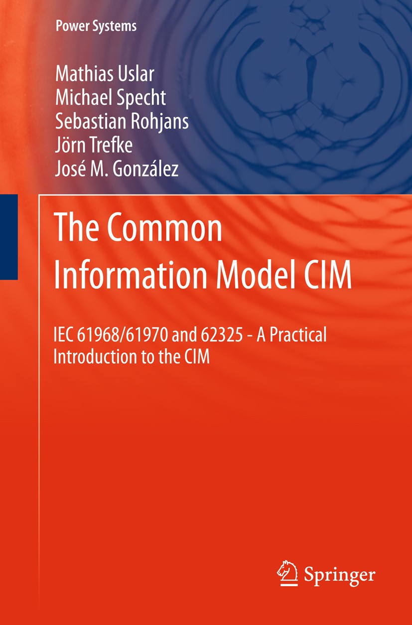 The Common Information Model CIM: IEC 61968/61970 and 62325 - A