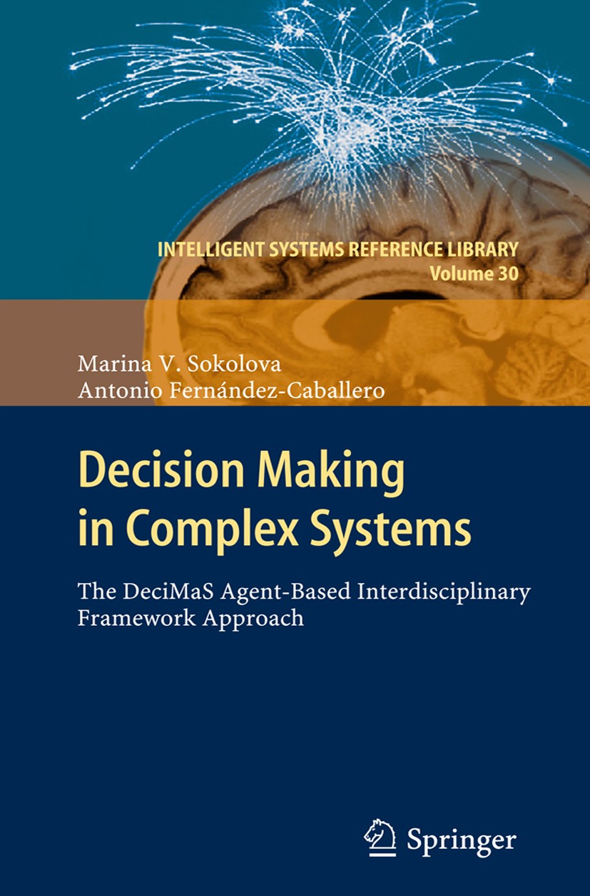 Decision Making in Complex Systems: The DeciMaS Agent-based