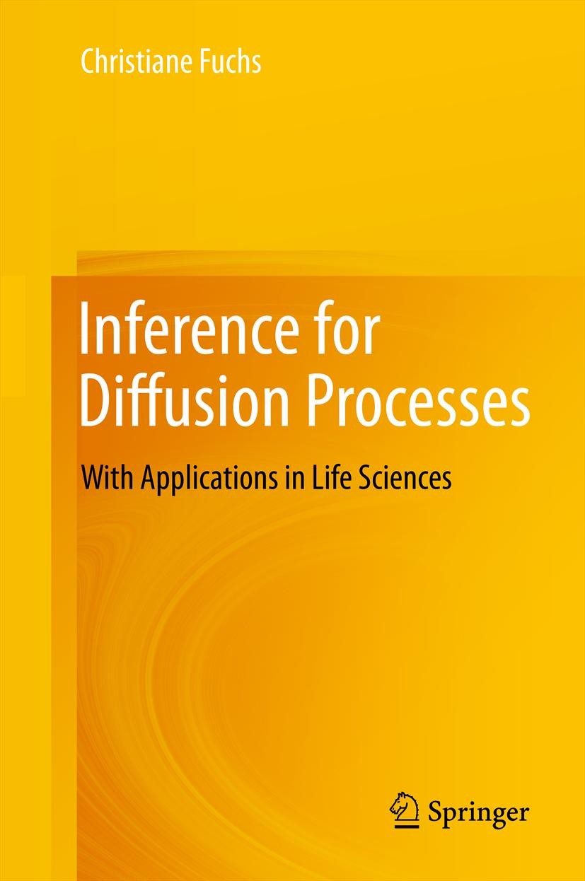 Inference for Diffusion Processes: With Applications in Life