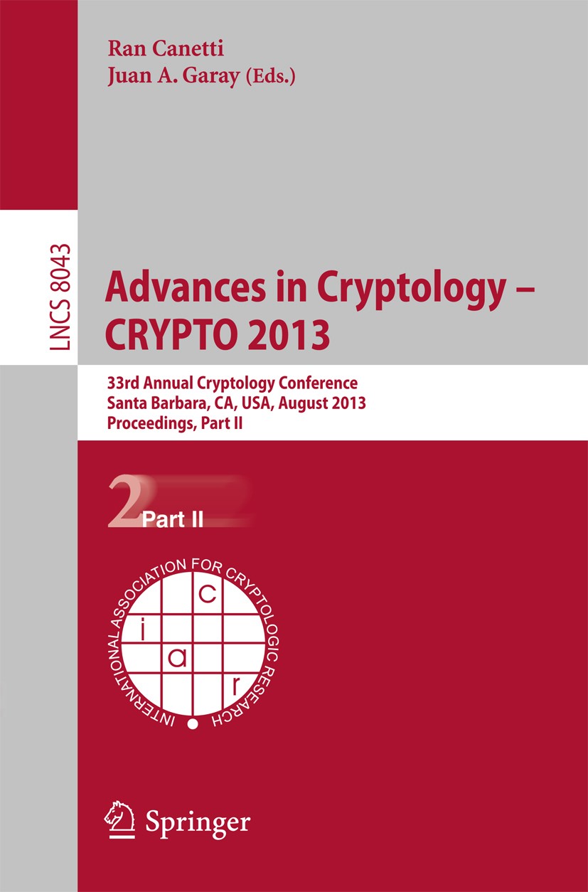 Advances in Cryptology – CRYPTO 2013: 33rd Annual Cryptology 
