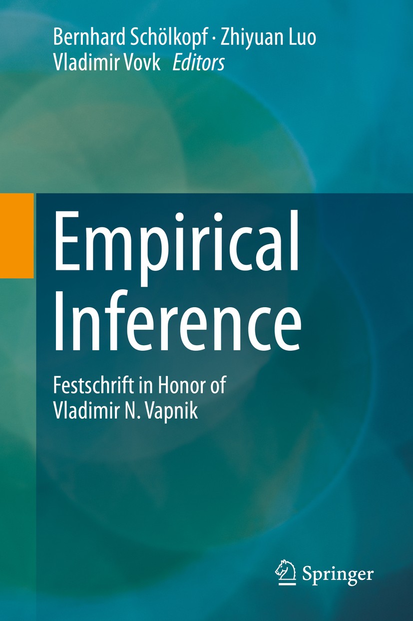Empirical Inference: Festschrift in Honor of Vladimir N. Vapnik