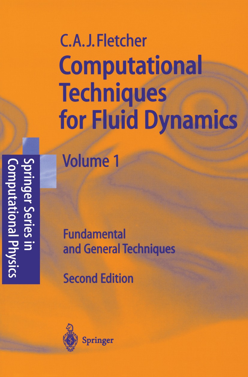 Computational Techniques for Fluid Dynamics 1: Fundamental and 