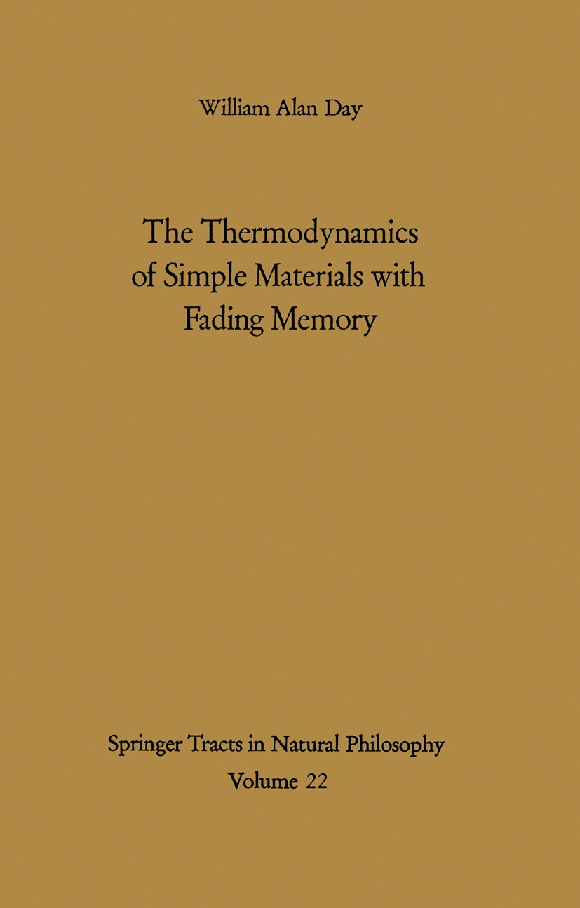 The Thermodynamics of Simple Materials with Fading Memory The Thermodynamics of Simple Materials with Fading Memory