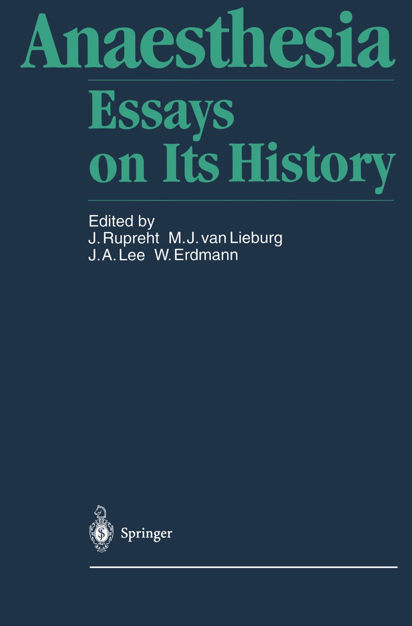 Anaesthesia: Essays on Its History | SpringerLink