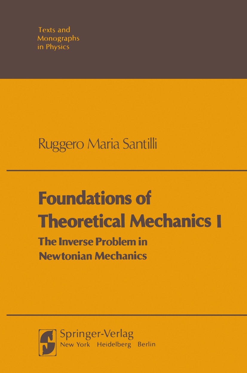 Foundations of Theoretical Mechanics I: The Inverse Problem