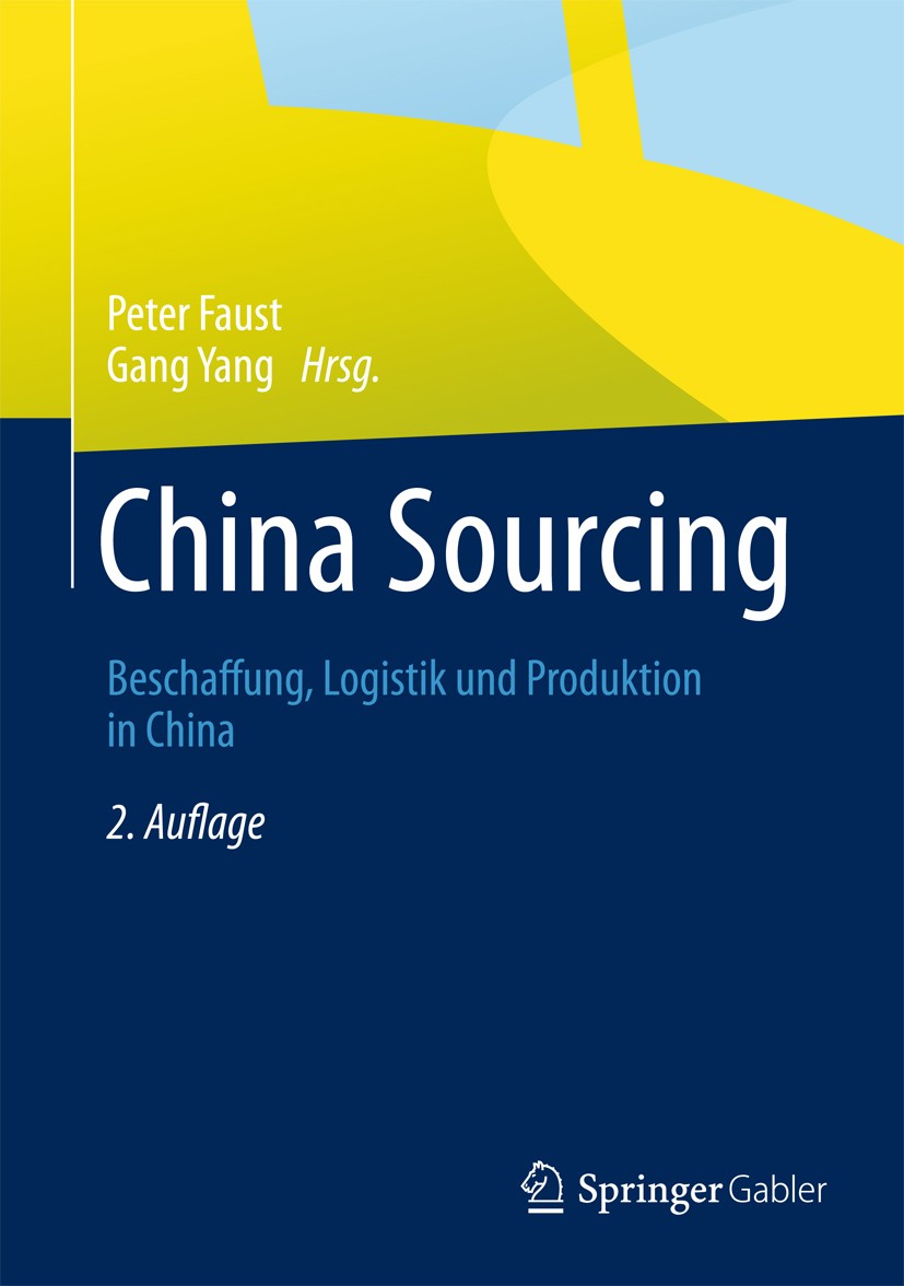 Praxisbeispiele „China Sourcing und Wertschöpfung in China – Kompetenz  chinesischer Lieferanten“ | SpringerLink