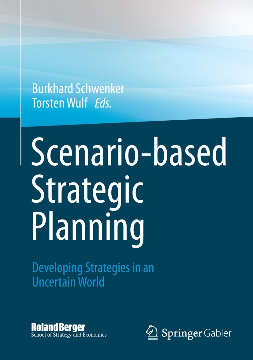 Scenario-based　Strategies　Developing　an　Strategic　Planning:　World　in　Uncertain　SpringerLink