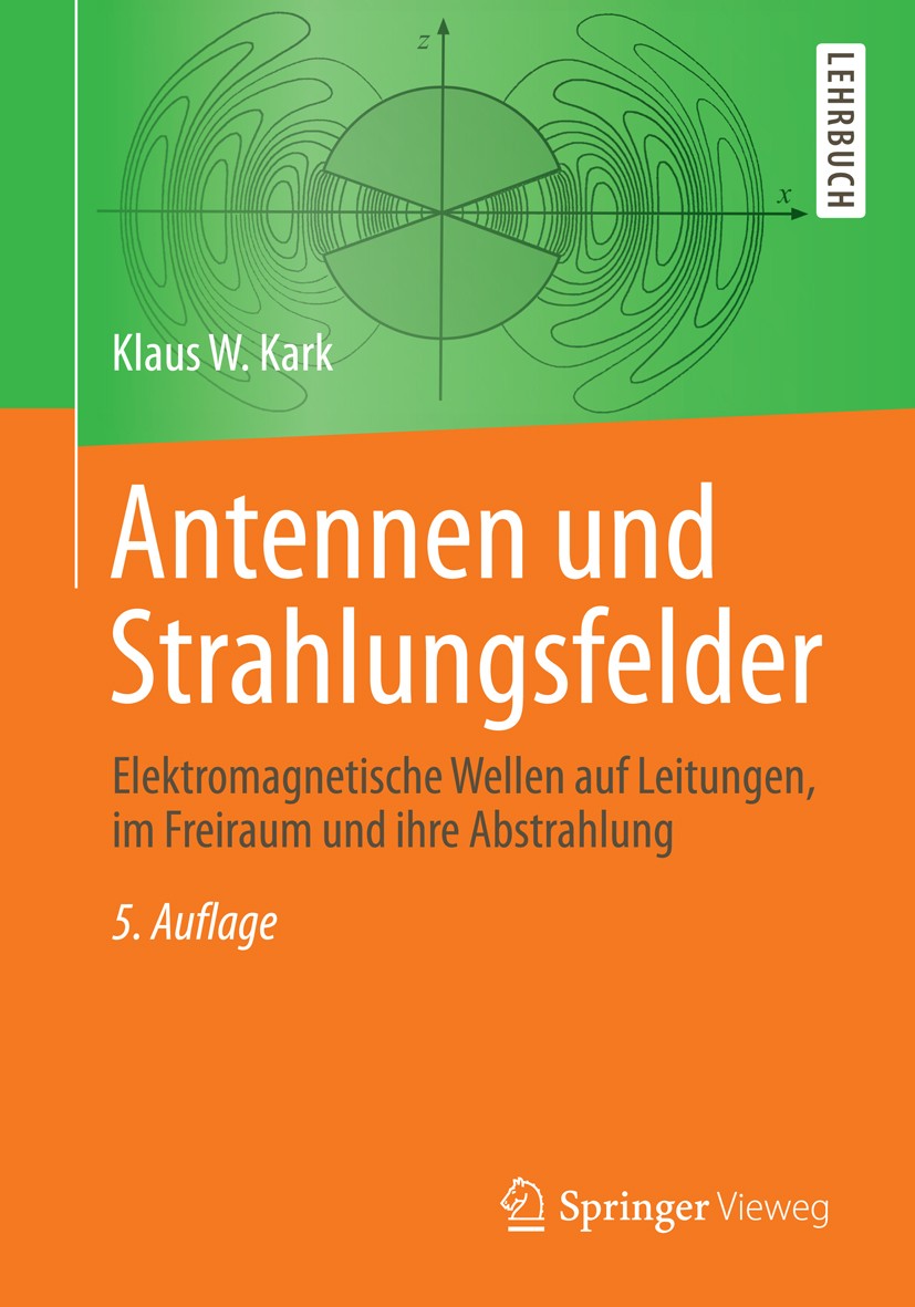 Antennen und Strahlungsfelder: Elektromagnetische Wellen auf Leitungen, im  Freiraum und ihre Abstrahlung | SpringerLink