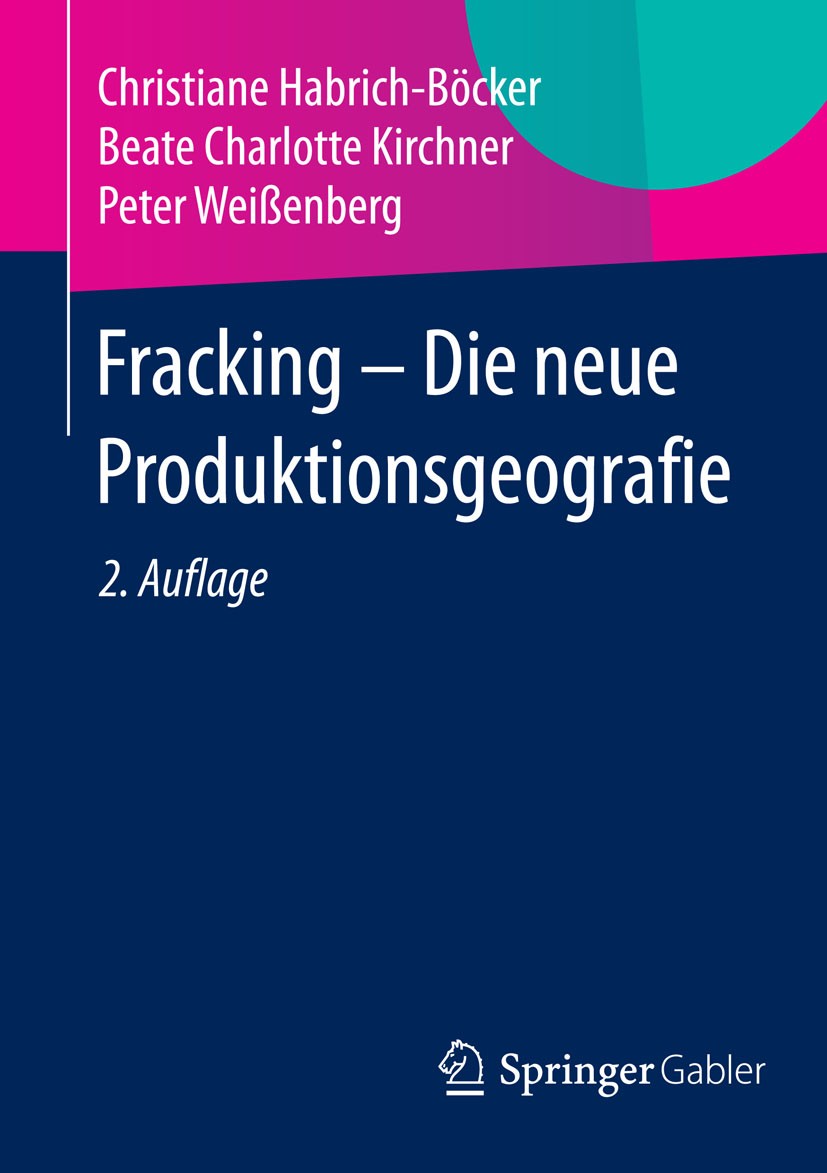 Fracking - Die neue Produktionsgeografie | SpringerLink