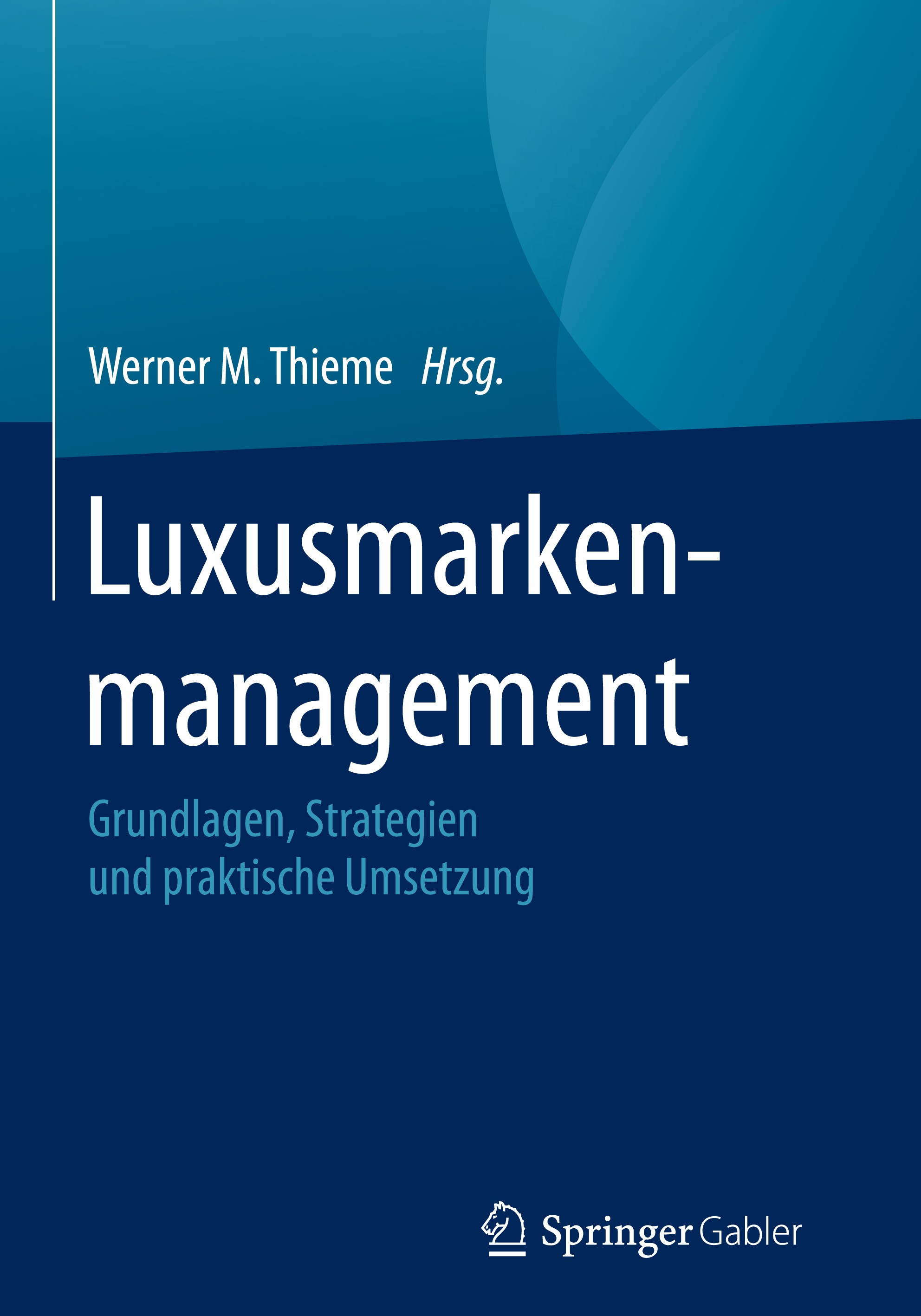 Luxusmarkenmanagement – Entscheidungsfelder und aktuelle Herausforderungen  | SpringerLink
