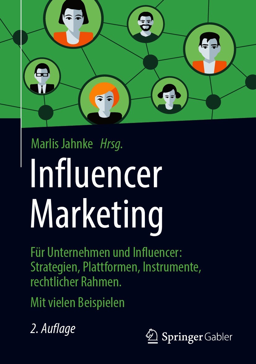 Influencer Marketing: Für Unternehmen und Influencer: Strategien,  Erfolgsfaktoren, Instrumente, rechtlicher Rahmen. Mit vielen Beispielen |  SpringerLink