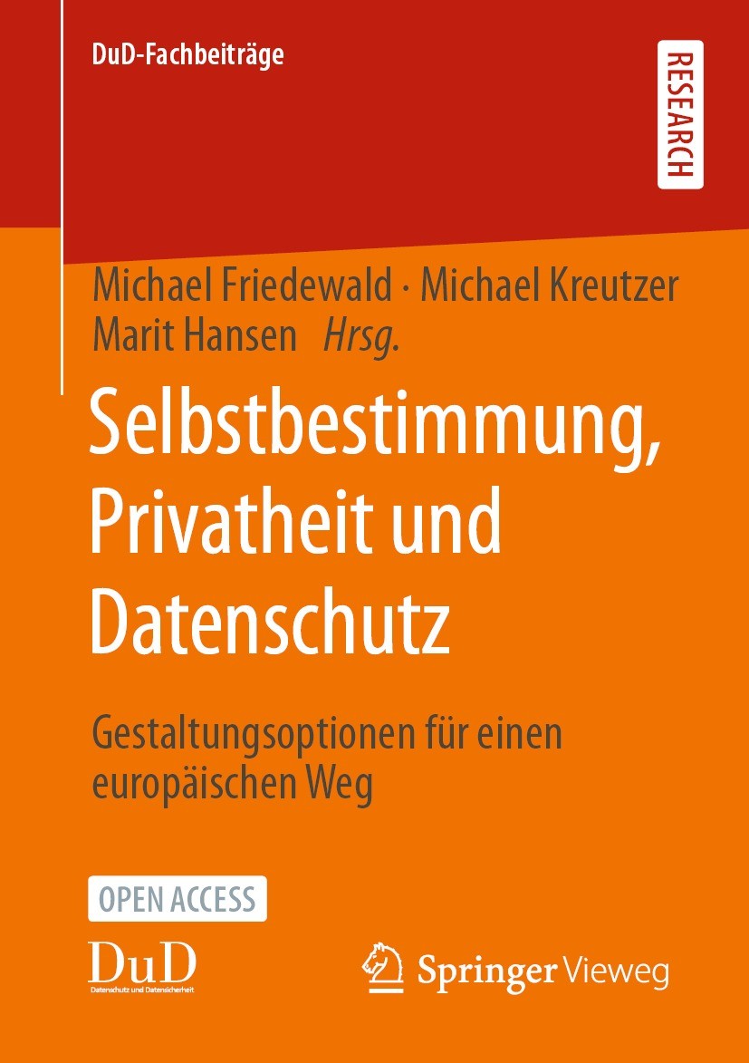 Selbstbestimmung, Privatheit und Datenschutz: Gestaltungsoptionen