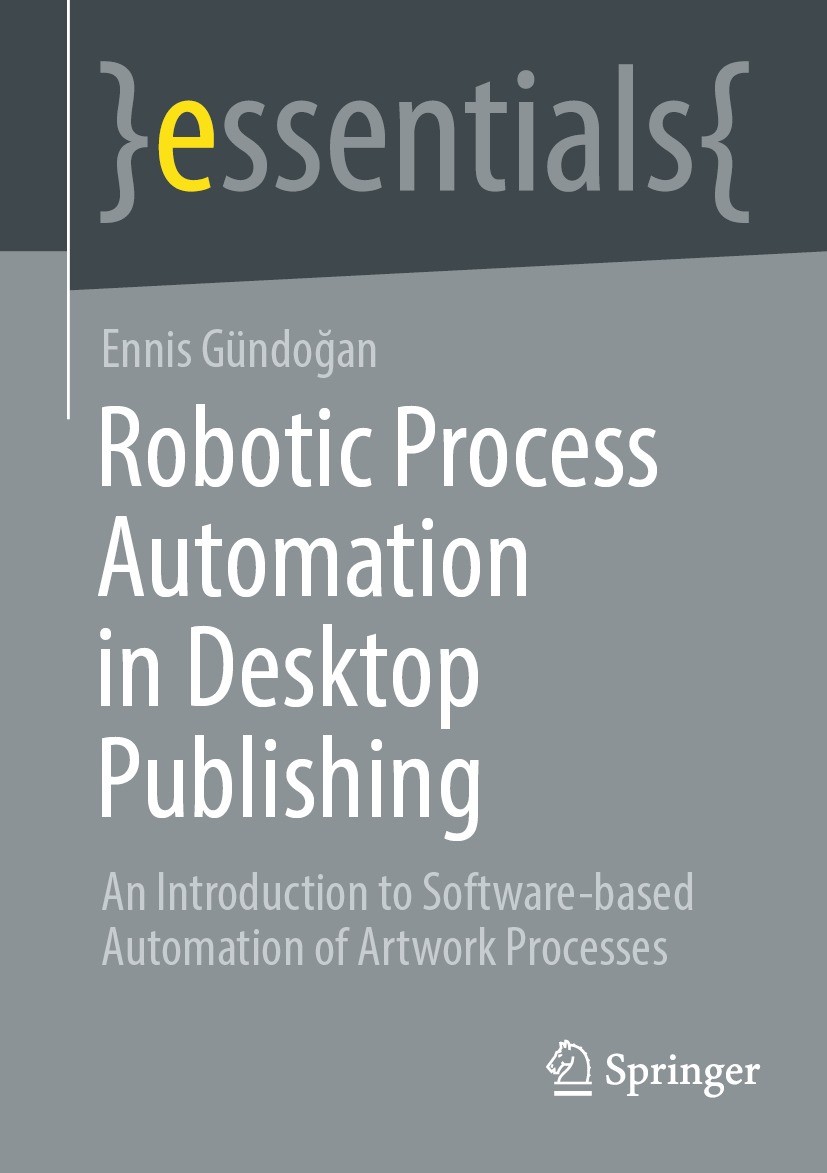 Robotic Process Automation in Desktop Publishing: An Introduction to  Software-based Automation of Artwork Processes | SpringerLink