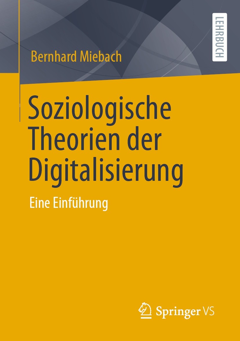 Soziologische Theorien der Digitalisierung | SpringerLink