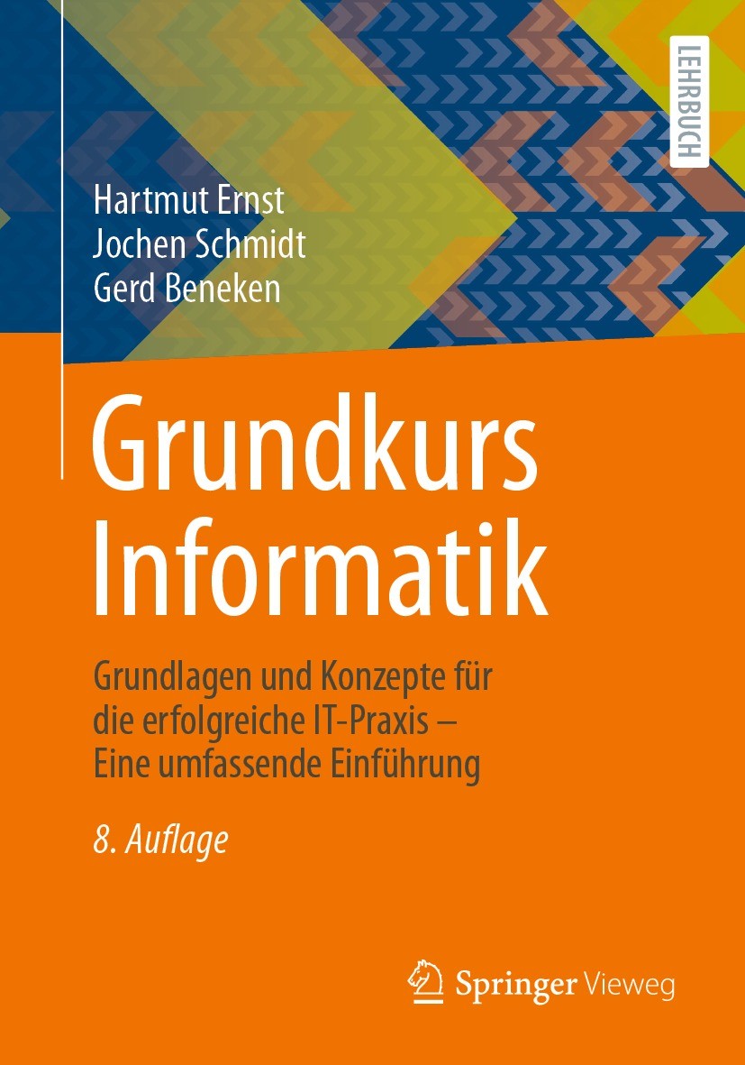 Grundkurs Informatik: Grundlagen und Konzepte für die erfolgreiche  IT-Praxis – Eine umfassende Einführung | SpringerLink