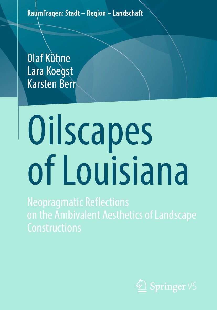Oilscapes of Louisiana: Neopragmatic Reflections on the
