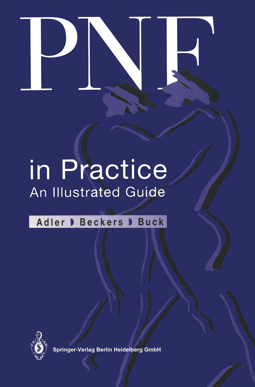 健康・医学 PNF in Practice: An Illustrated Guide Amazon | Pnf in Practice: An Illustrated Guide | Adler