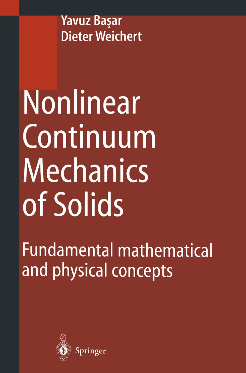 Nonlinear Continuum Mechanics of Solids: Fundamental Mathematical and  Physical Concepts | SpringerLink