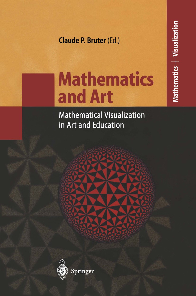 Mathematics and Art: Mathematical Visualization in Art and