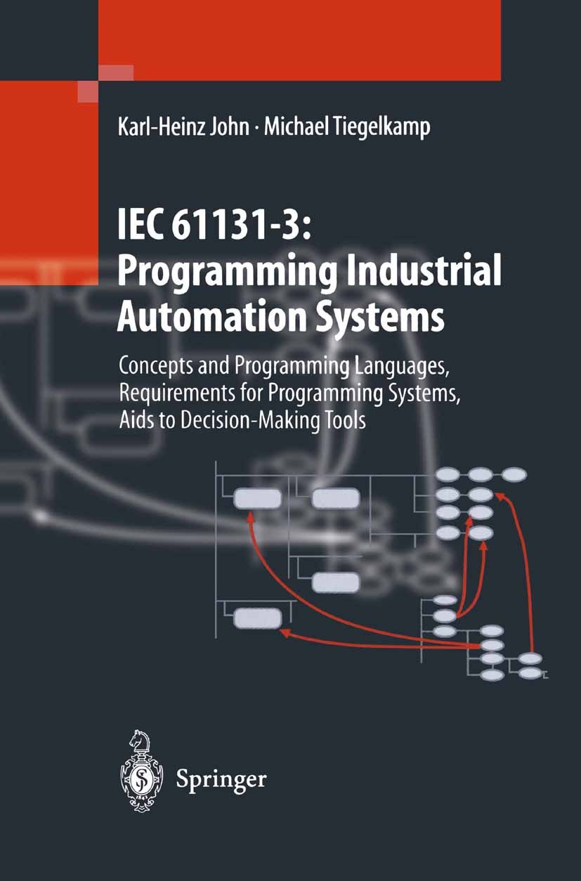 IEC 61131–3: Programming Industrial Automation Systems