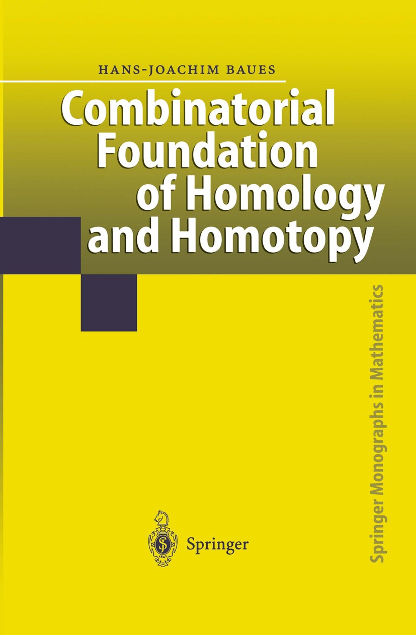 Combinatorial Foundation of Homology and Homotopy: Applications to