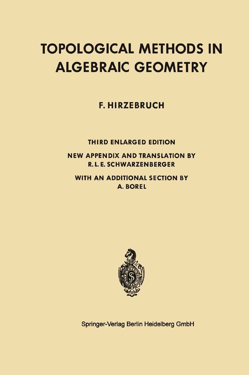 Topological Methods in Algebraic Geometry | SpringerLink Topological Methods in Algebraic Geometry | SpringerLink