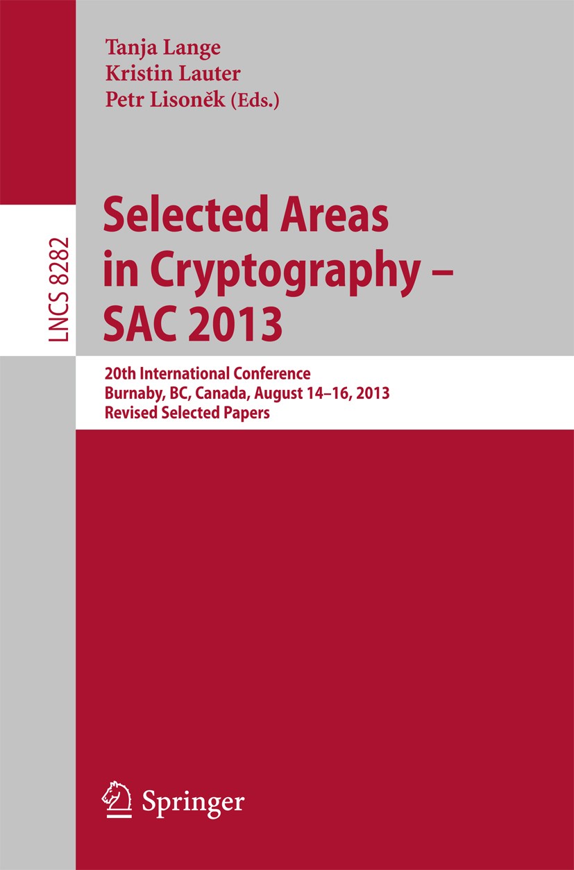 Selected Areas in Cryptography &ndash; SAC 2013: 20th International 