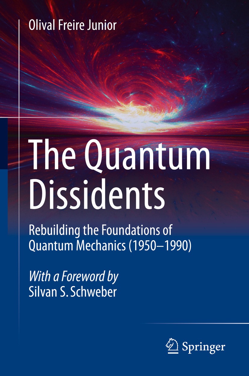 The Quantum Dissidents: Rebuilding the Foundations of
