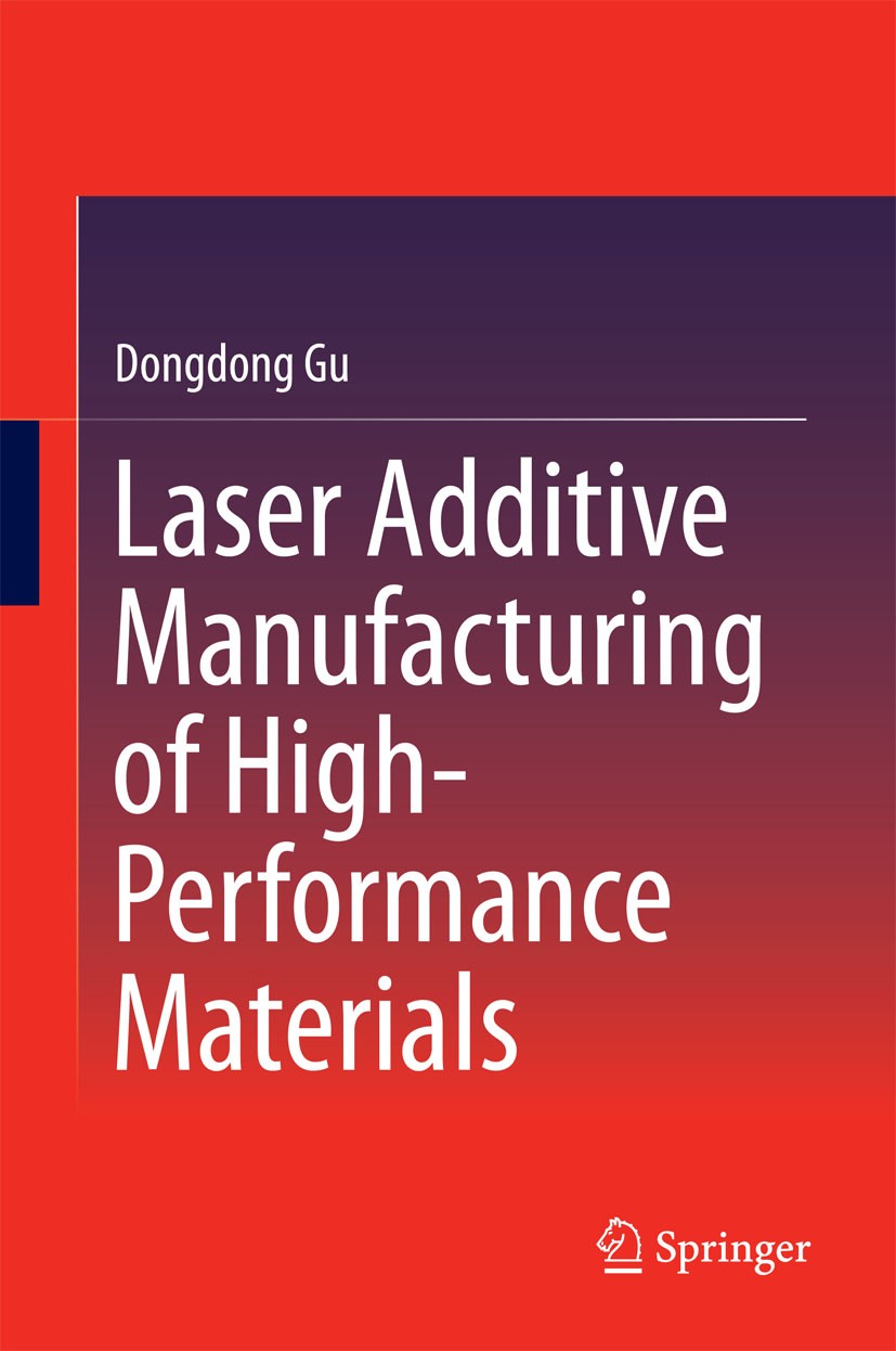 Laser Additive Manufacturing of High-Performance Materials | SpringerLink