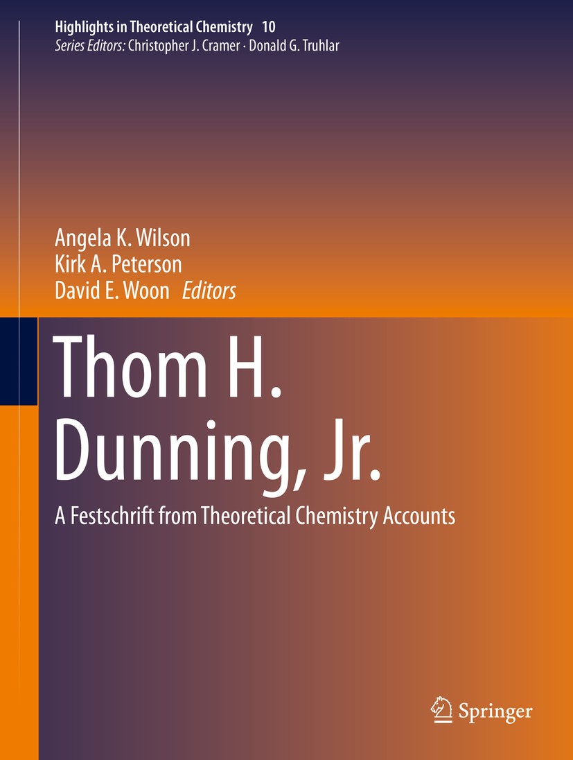 Thom H. Dunning, Jr.: A Festschrift from Chemistry Accounts | SpringerLink