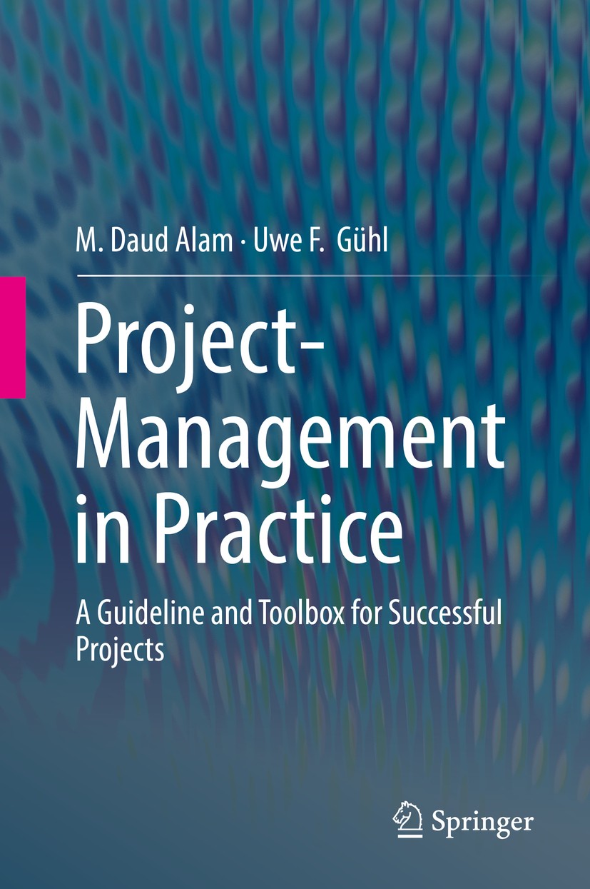 Project-Management in Practice: A Guideline and Toolbox for
