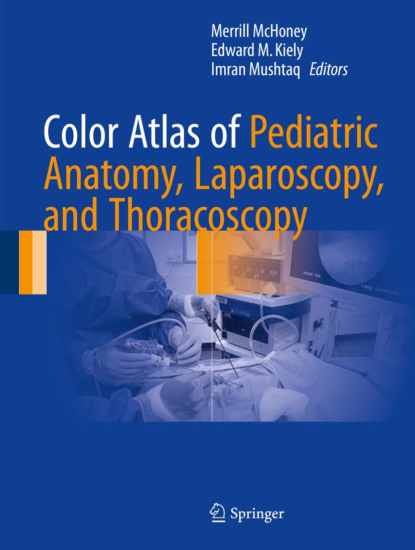 Color Atlas of Pediatric Anatomy, Laparoscopy, and Thoracoscopy Color Atlas of Pediatric Anatomy, Laparoscopy, and Thoracoscopy