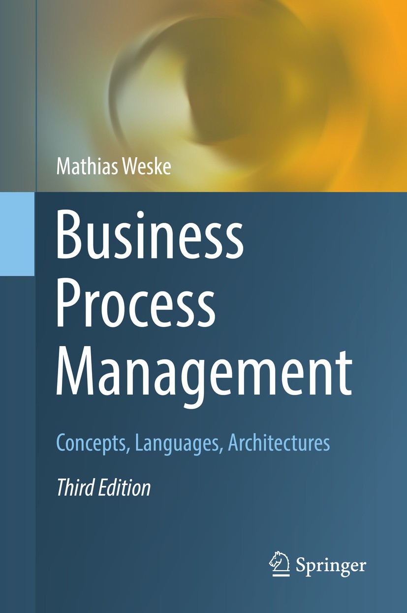 Business Process Management – Concepts, Languages, Architectures