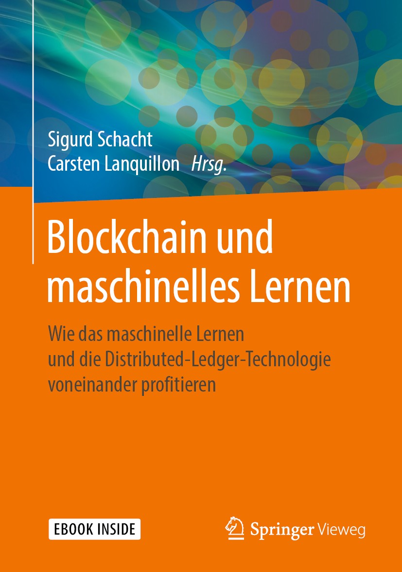 Blockchain und maschinelles Lernen: Wie das maschinelle Lernen und die  Distributed-Ledger-Technologie voneinander profitieren | Springer Nature  Link (formerly SpringerLink)