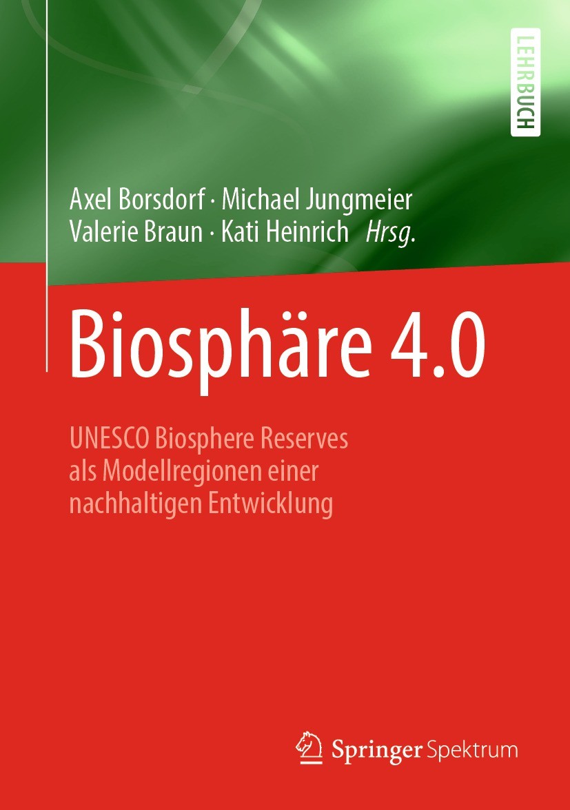Biosphäre 4.0: UNESCO Biosphere Reserves als Modellregionen einer  nachhaltigen Entwicklung | SpringerLink