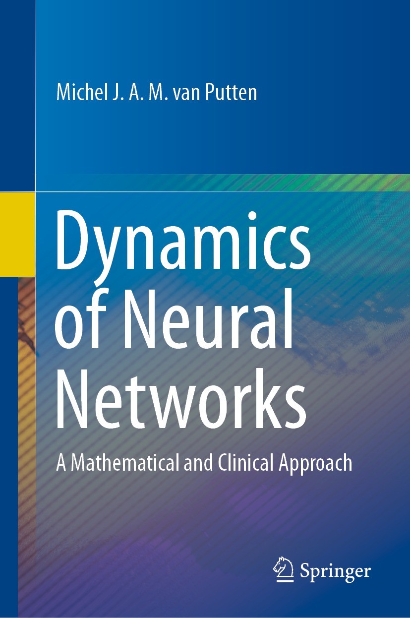 Dynamics of Neural Networks: A Mathematical and Clinical Dynamics of Neural Networks: A Mathematical and Clinical