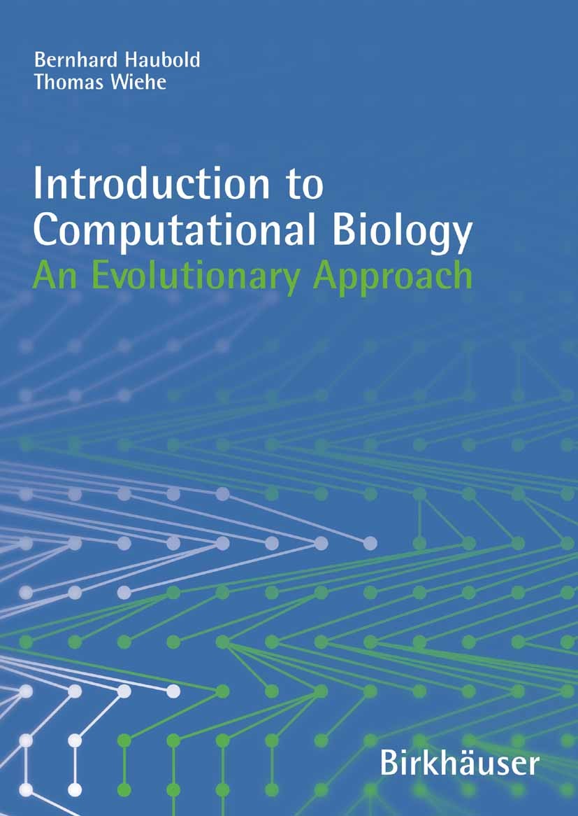 Introduction to Computational Biology: An Evolutionary Approach 