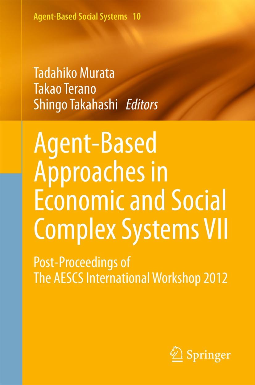 ビジネス・経済 [Springer] Agent-Based Approaches in Agent-Based Approaches in Economic and Social Complex