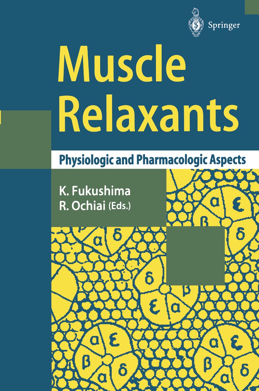 Muscle Relaxants: Physiologic and Pharmacologic Aspects