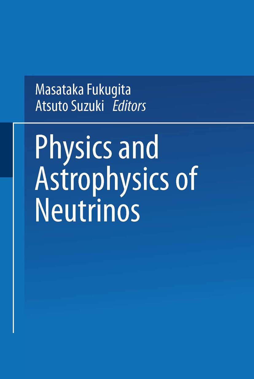 Physics and Astrophysics of Neutrinos SpringerLink