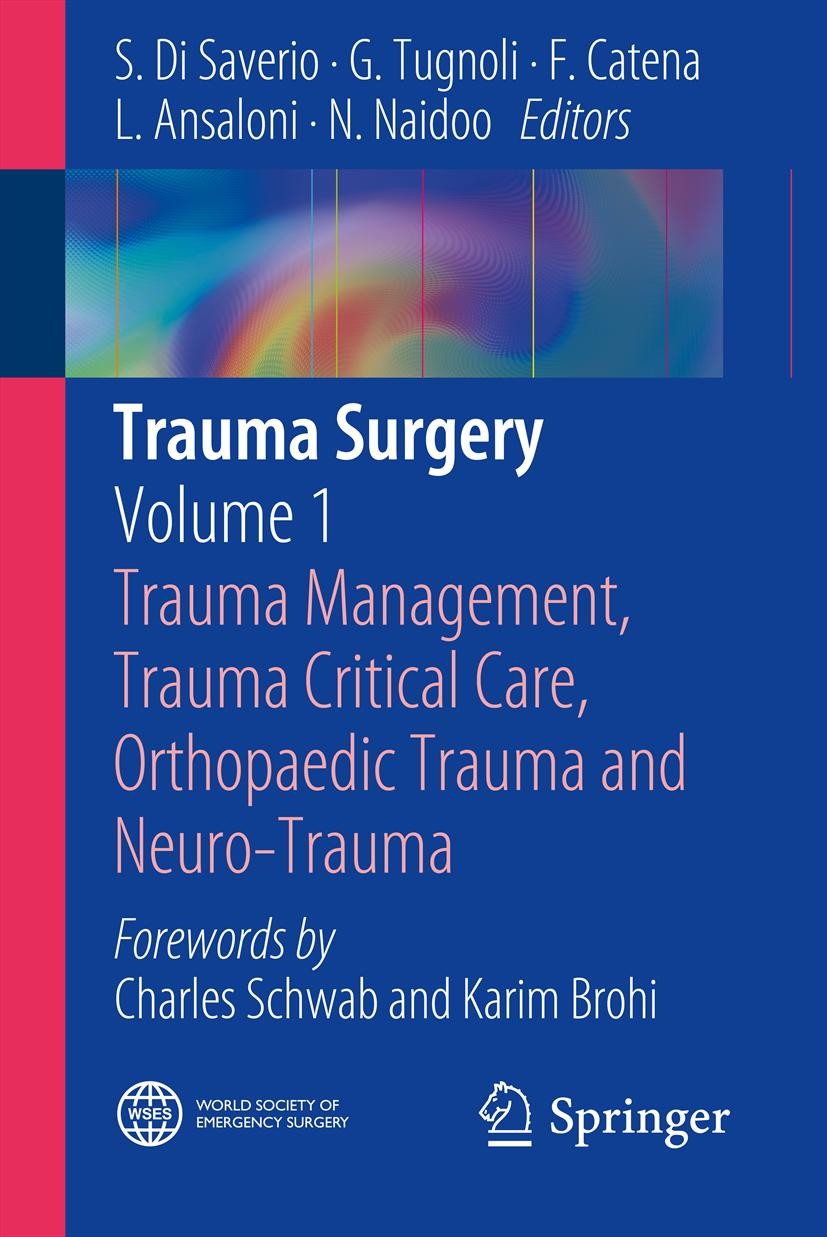Trauma Surgery: Volume 1: Trauma Management, Trauma Critical Trauma Surgery: Volume 1: Trauma Management, Trauma Critical
