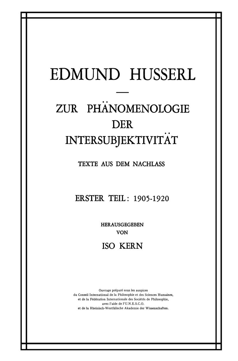 Zur Phänomenologie der Intersubjektivität: Texte aus dem Zur Phänomenologie der Intersubjektivität: Texte aus dem