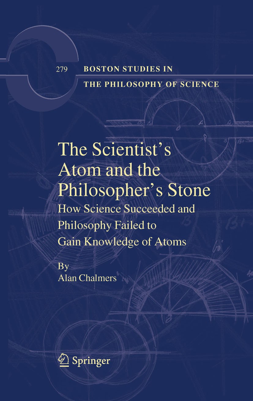 The Scientist's Atom and the Philosopher's Stone: How The Scientist's Atom and the Philosopher's Stone: How