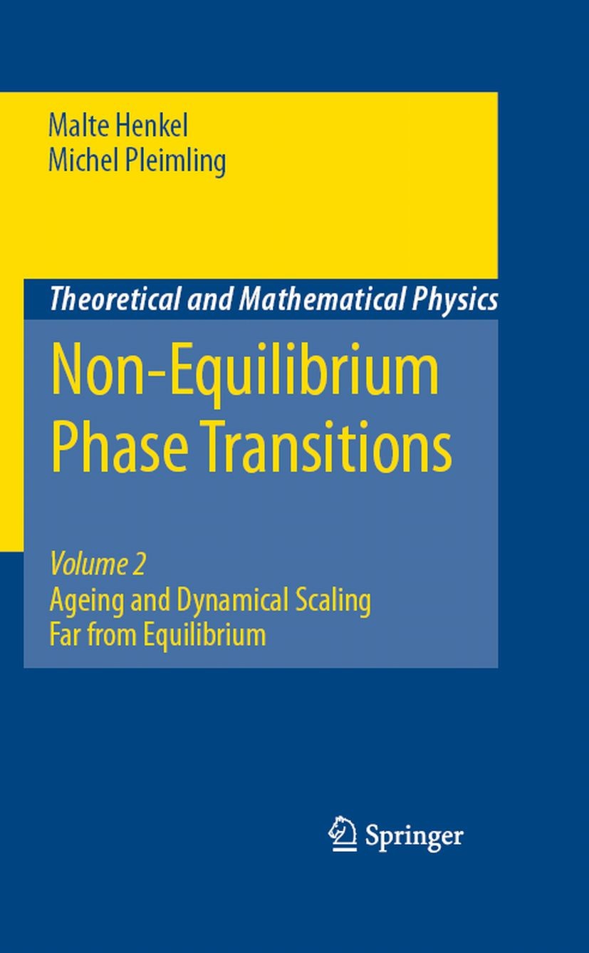 Non-Equilibrium Phase Transitions: Volume 2: Ageing and Dynamical Scaling Far from Equilibrium | SpringerLink Non-Equilibrium Phase Transitions: Volume 2: Ageing and Dynamical Scaling Far from Equilibrium | SpringerLink