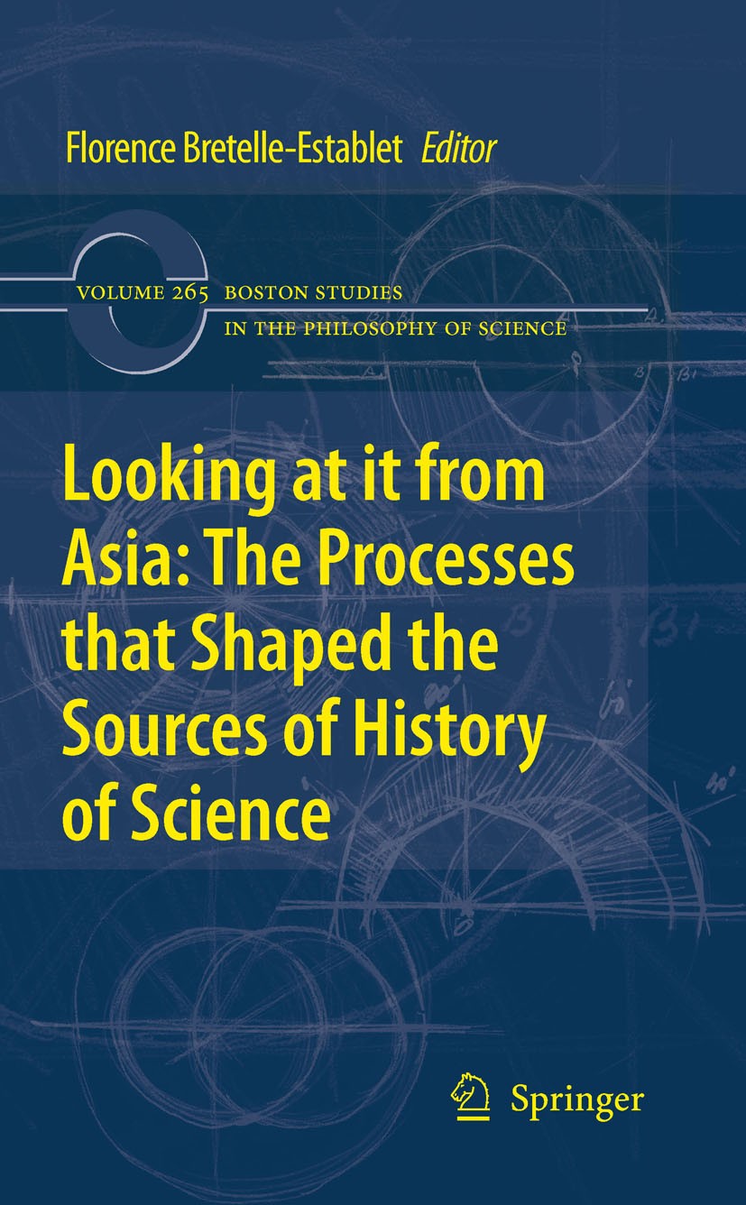 Looking at it from Asia: the Processes that Shaped the Sources of History  of Science | SpringerLink
