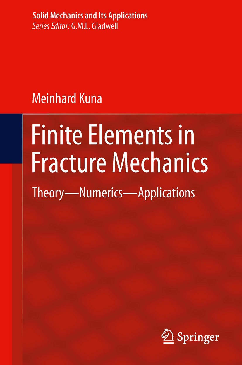 Finite Elements in Fracture Mechanics: Theory - Numerics 