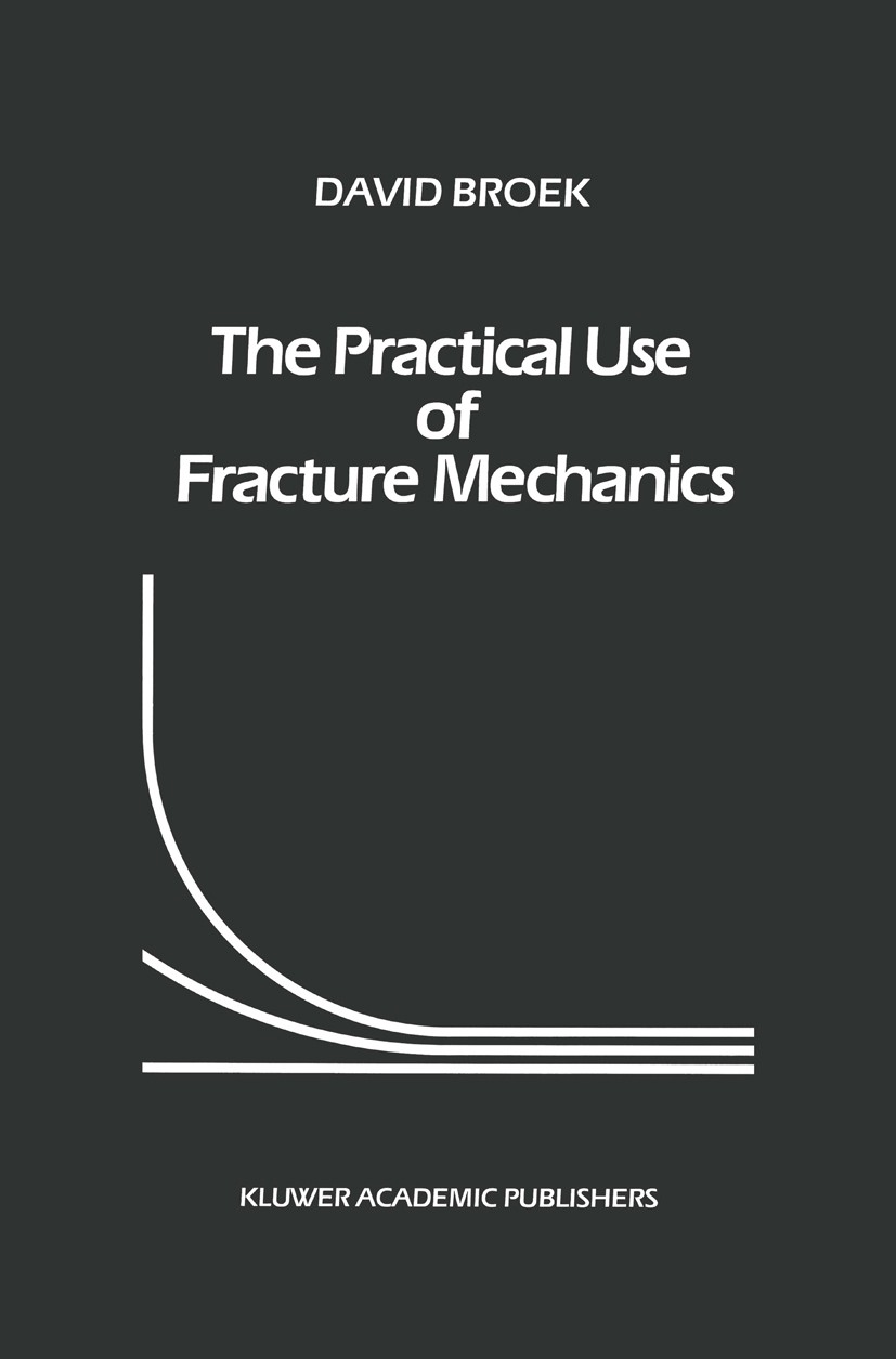 The Practical Use of Fracture Mechanics | SpringerLink