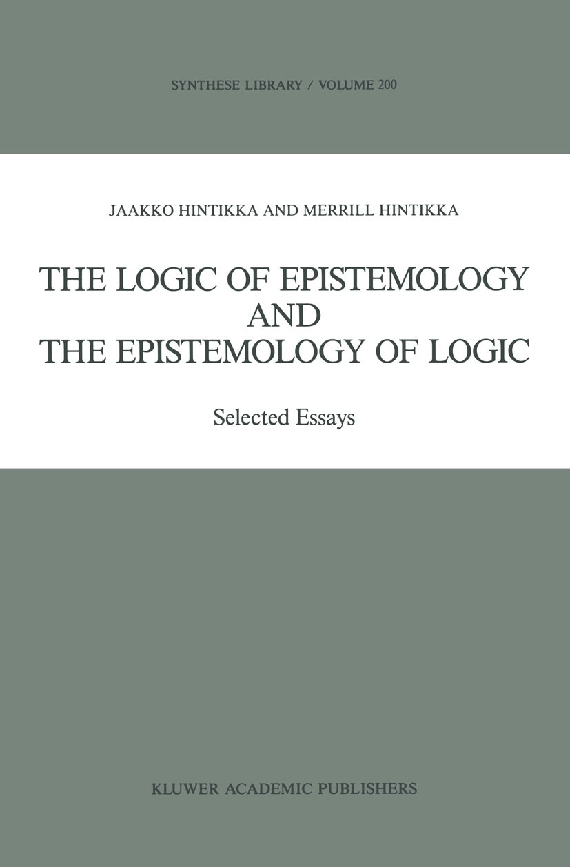 The Logic of Epistemology and the Epistemology of Logic: Selected