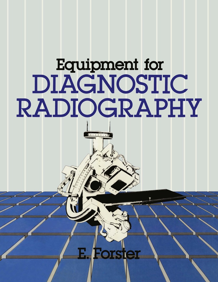 Equipment for Diagnostic Radiography | SpringerLink Equipment for Diagnostic Radiography | SpringerLink